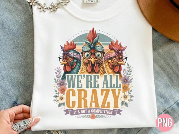 Funny We Are All Crazy PNG